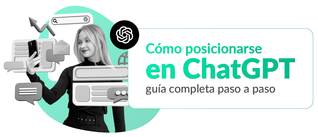 Cómo posicionarse en ChatGPT: guía completa paso a paso